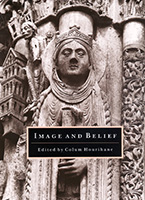 Image and Belief:
Studies in Celebration of the Eightieth Anniversary of the Index of Christian Art