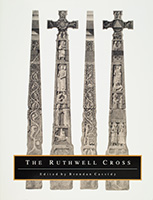 The Ruthwell Cross: Papers from the Colloquium Sponsored by the Index of Christian Art, Princeton University, 8 December 1989